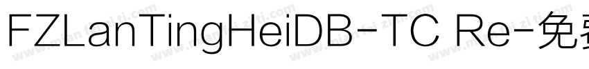 FZLanTingHeiDB-TC Re字体转换